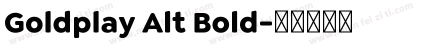 Goldplay Alt Bold字体转换